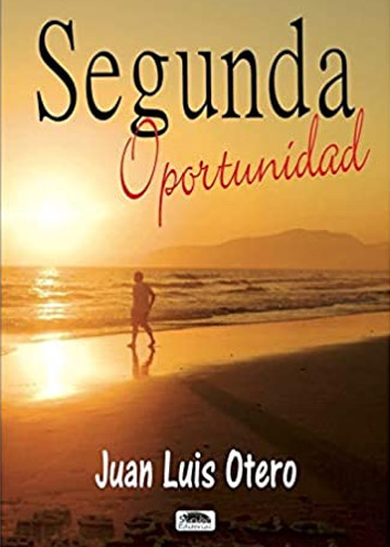 Libro Segunda Oportunidad - Juan Luis Otero